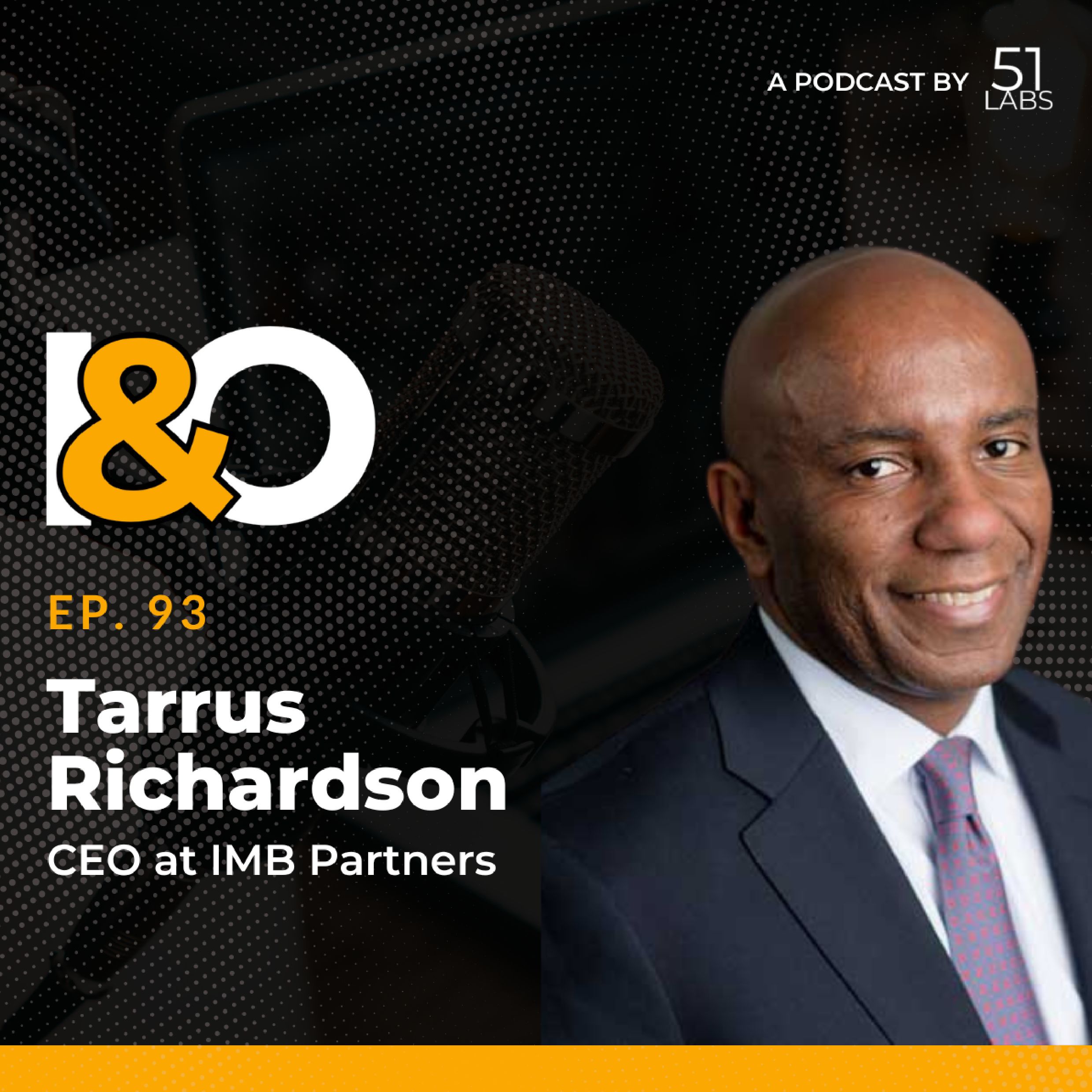 51 Labs - Podcast - Ep.-93-Tarrus-Richardson